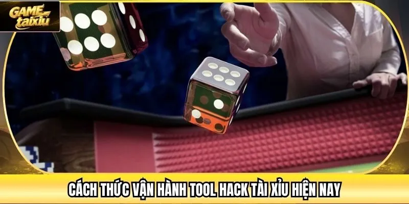 Cách thức vận hành Tool hack tài xỉu hiện nay