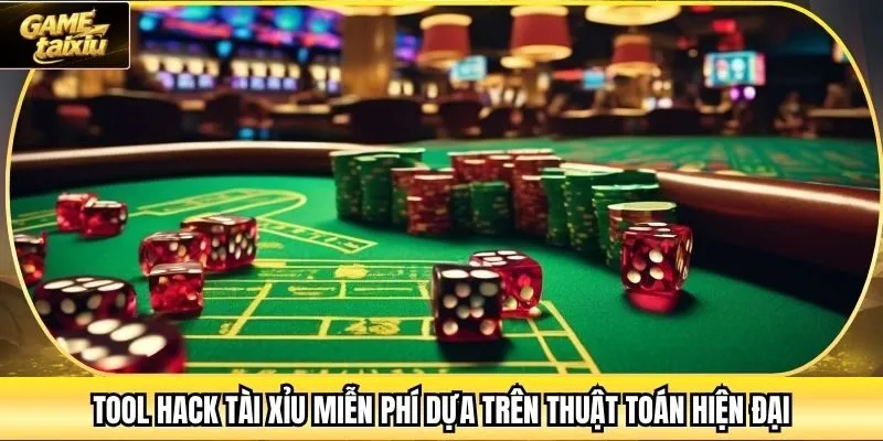 Tool hack tài xỉu miễn phí dựa trên thuật toán hiện đại